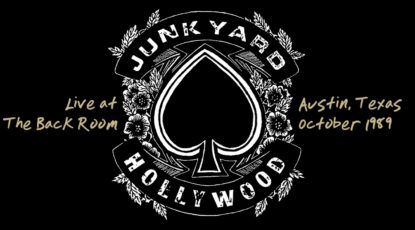 Junkyard "Live at The Back Room (Austin, Texas)" - October, 1989